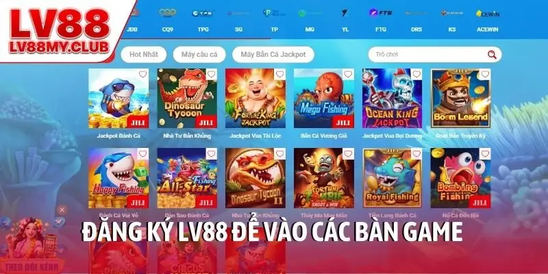 Đăng ký LV88 để vào các bàn game