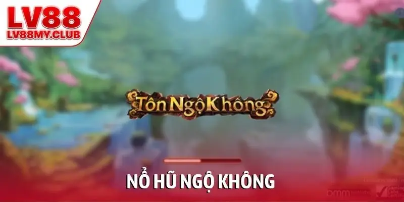 Nổ hũ Ngộ Không